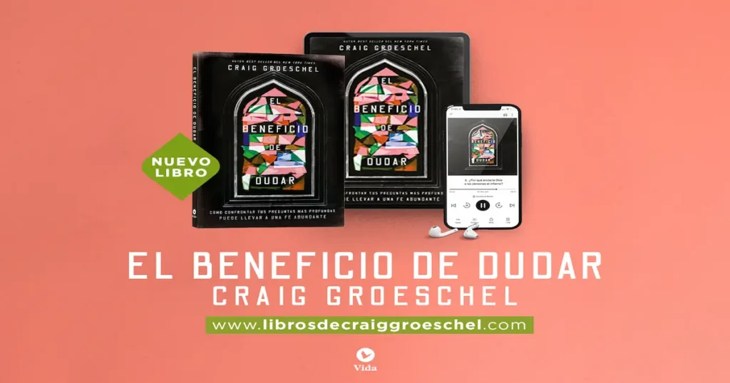 Craig Groeschel, pastor y autor de best seller publica El beneficio de dudar