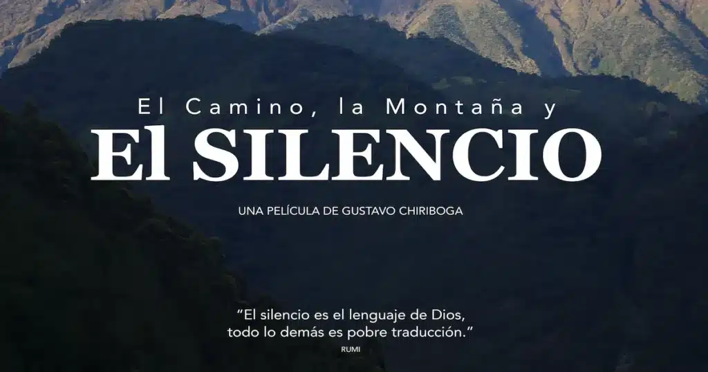 película El Camino, la Montaña y el Silencio, una propuesta de cine contemplativo que busca llevar a los espectadores a un encuentro más profundo con Cristo a través de la oración